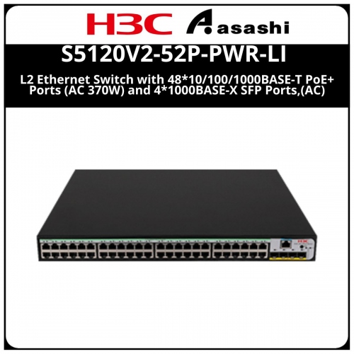 H3C S5120V2-52P-PWR-LI L2 Ethernet Switch with 48*10/100/1000BASE-T PoE+ Ports (AC 370W) and 4*1000BASE-X SFP Ports,(AC)