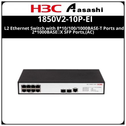 H3C S1850V2-10P-EI L2 Ethernet Switch with 8*10/100/1000BASE-T Ports and 2*1000BASEX SFP Ports,(AC)