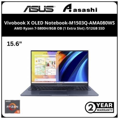 Asus Vivobook X OLED Notebook-M1503Q-AMA080WS-(AMD Ryzen 7-5800H/8GB OB (1 Extra Slot) /512GB SSD/15.6