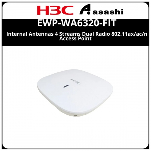 H3C EWP-WA6320-FIT Internal Antennas 4 Streams Dual Radio
802.11ax/ac/n Access Point