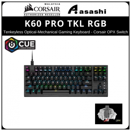 Corsair K60 PRO TKL RGB (Black) Tenkeyless Optical-Mechanical Gaming Keyboard - Corsair OPX Switch