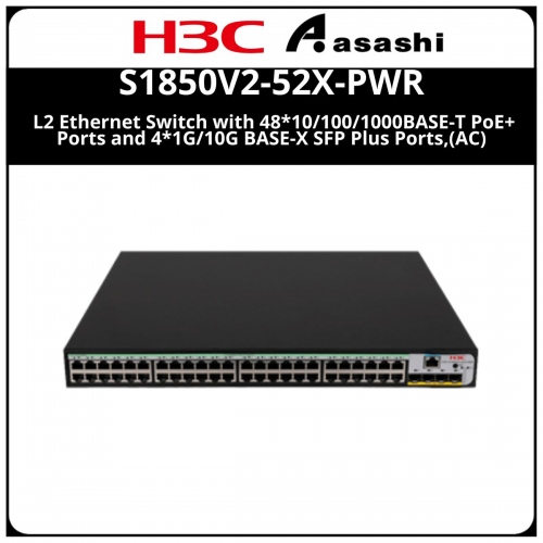 H3C S1850V2-52X-PWR L2 Ethernet Switch with 48*10/100/1000BASE-T PoE+ Ports and 4*1G/10G BASE-X SFP Plus Ports,(AC)